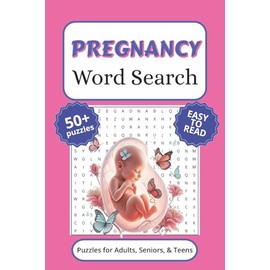 Pregnancy Word Search Puzzle Book: Word Search with Easy to Read Print about Maternity, and More (6x9 inches, 110 pages) 50+ Puzzles… Gift for Vacations, Holidays, and Free Times.
