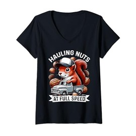 Womens Hauling Nuts at Full Speed for Truck Driver Squirrel V-Neck T-Shirt