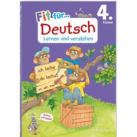 Fit für Deutsch 4. Klasse. Lernen und verstehen / Fit für die Schule / Wortarten & Worttrennung / Verben in verschiedenen Zeiten / Texte verfassen / ... (Fit für die Schule Lernen und Verstehen)