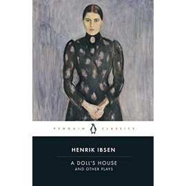 A Doll's House and Other Plays (Penguin Classics)