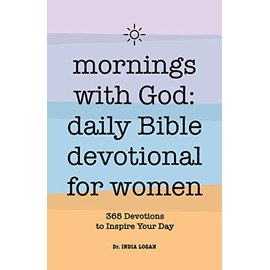 Mornings With God: Daily Bible Devotional for Women: 365 Devotions to Inspire Your Day