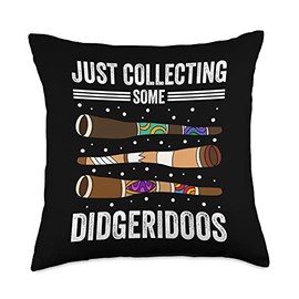 Funny Didgeridoo Instrument Didgeridoo Gifts. Just Collecting Some Didgeridoos Throw Pillow, 18x18, Multicolor