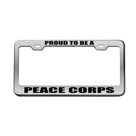 Proud to BE A Peace Corps Chrome License Plate Frame Tag Black