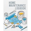 Home Maintenance Logbook: Project Planner and Home Maintenance Log