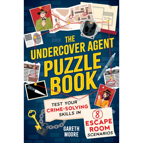 The Undercover Agent Puzzle Book: Test Your Crime-Solving Skills in