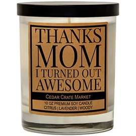 Thanks Mom, I Turned Out Awesome!, Kraft Label Scented Soy Candle, Mothers Day, Funny and Sassy Decorative Candles, Citrus, Lavender, Woody, Glass Jar Candle