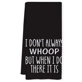 Qnhij Funny Kitchen Towels, Sarcastic Gifts for Women Men, I Don't Always Whoop Humorous Decorative Hand Towels for Bathroom, Funny Bathroom Kitchen Decor, 16x24 Inch