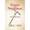 Grace and Vengeance: Scepter or Scythe