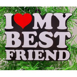 Generic Best Friends Christmas Ornament - I Love My Best Friend