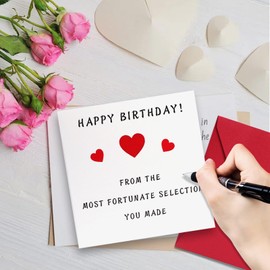 Sweet Birthday Cards for Boyfriend Husband Wife Girlfriend 'From The Most Fortunate Selection You Made' Birthday Card for Him or Her