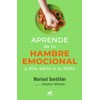 Aprende de Tu Hambre Emocional y Libérate de la Dieta: