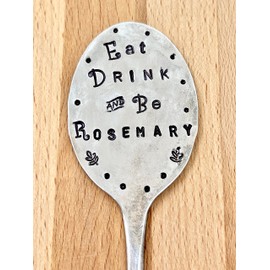 Funny Herb Marker, Eat Drink and Be Rosemary, Vintage Silver plate Spoon hand stamped one letter at a time, Great gift for a gardener
