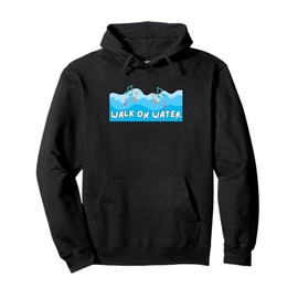 WALK ON WATER | Christian Worship Song Pullover Hoodie