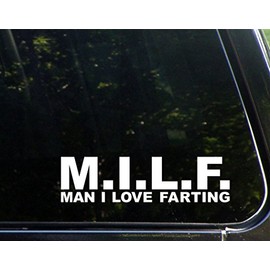 Diamond Graphics Man I Love Farting - Milf (8-3/4" X 2-1/2") Die Cut Decal Bumper Sticker for Windows, Cars, Trucks, Laptops, Etc.