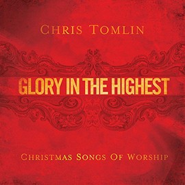 Glory in the Highest: Christmas Songs of Worship