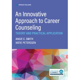 An Innovative Approach to Career Counseling: Theory and Practical Application