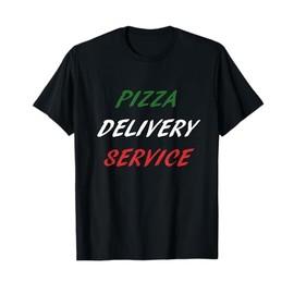 Pizza Delivery Service shirt T-Shirt
