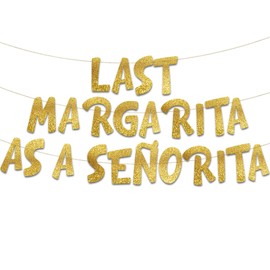 Last Margarita As A Senorita Gold Glitter Banner - Hen Party Decorations - Mexican Bachelorette Party Favors
