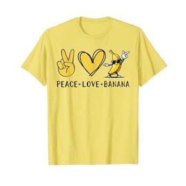 Funny Love Bananas Shirt Cute Banana Gifts Peace Love Banana T-Shirt