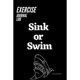 Exercise Journal Log Sink or Swim: 2020 Notebook