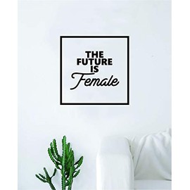 The Future is Female v2 Square Wall Decal Sticker Vinyl Art Bedroom Living Room Decor Decoration Teen Quote Inspirational Motivational Cute Lady Gender Equal Feminist Empower Grl Pwr Love Beautiful