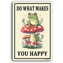 Duxverde 12"x16" Aluminum Frog Decor, Funny Mushroom Do What Makes You Happy Sign, Vintage Metal Signs for Home, Bedroom, Kitchen, Bathroom Wall Decor