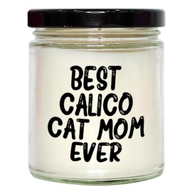 Funny Calico Cat Gifts for Calico Cat Mom Ever - 9oz Vanilla Soy Candle - Cute Father's Day Unique Gifts for Calico Cat Lovers from Daughter