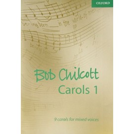 Bob Chilcott Carols: Vocal score (Composer Carol Collections)