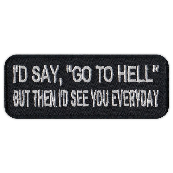 Motorcycle Biker Jacket/Vest Embroidered Patch - Go to Hell, See