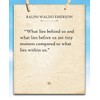 Ralph Waldo Emerson - What Lies Behind - 11x14 Unframed