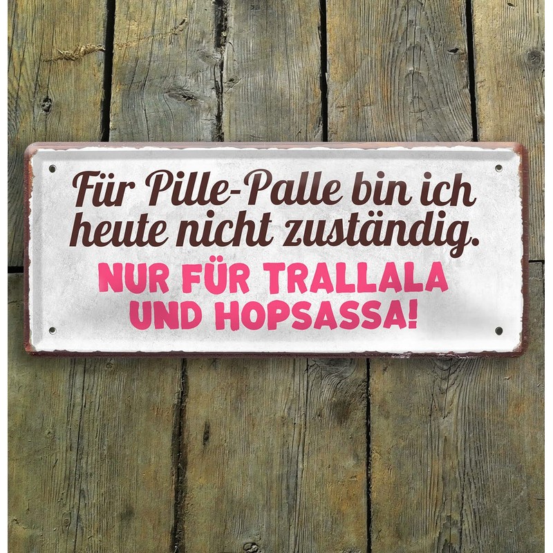 schilderkreis24 Tin Sign Funny Saying "Pille-Palle " Decorative Humour Gift