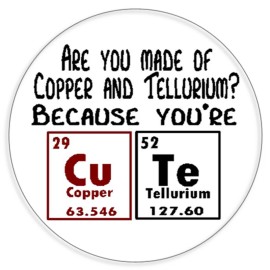 Kiwi Gifts Are You Copper and Tellurium CuTe Chemical - 3 Pack Circle Stickers 3 Inch