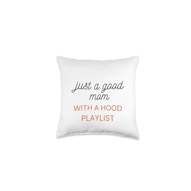 Just A Good Mom With A Hood Playlist Mother Gift