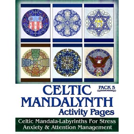 Ravensdaughter Designs Celtic Mandalynth Activity Pages Pack 5: Focus Tools for Stress, Anxiety & Attention Management