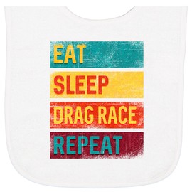 inktastic Drag Racing Eat Sleep Drag Race Repeat Baby Terry Cloth Bib White 33986