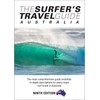 The Surfer's Travel Guide Australia 9th Ed: The most comprehensive