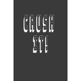 Crush It!: Fitness Journal to track cardio exercises weight lifting exercises and supplement regimen for gym goers