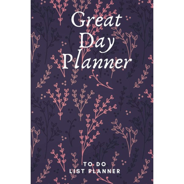 Great Day Planner: Simple Weekly Planners and Monthly Planner Calendar
