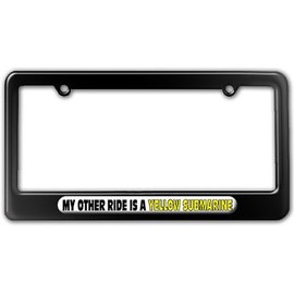 Graphics and More My Other Ride is A Yellow Submarine License Plate Tag Frame - Color Gloss Black