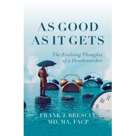 As Good As It Gets: The Evolving Thoughts of a Deathwatcher