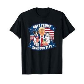 Vote Trump Save Our Pets Cats Dogs Make Pets Safe Again T-Shirt