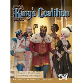 Kings Coalition - Royal Court Strategy Card Game Where Players Build Political Power and Unite Classes in The Kingdom for 2-4 Players by Play To Z