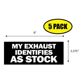 Tampa Printing 5 PACK 3.37"x 9" MY EXHAUST IDENTIFIES AS A STOCK Sticker Decal BS0428