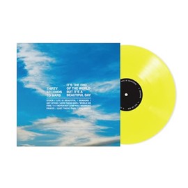 It's The End Of The World But It's A Beautiful Day - Neon Yellow Colored Vinyl with Bonus Tracks
