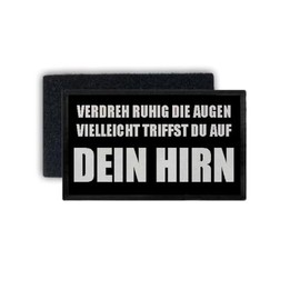Copytec Patch "Verdrehh ruhig die Augen vielleicht findest du Hirn find" 7.5 x 4.5 cm #34406