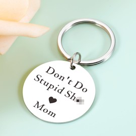 Don't Do Stupid Sh t Keychain-Daughter Son Gifts from Mom,Easter Basket Stuffers for Kids,Funny Stocking Stuffer for Girls Boys,Birthday Christmas Key Chains Gifts for Kids,Easter Basket Stuffers