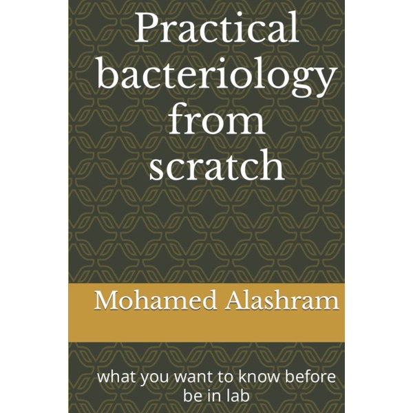 Practical bacteriology from scratch: what you want to know before