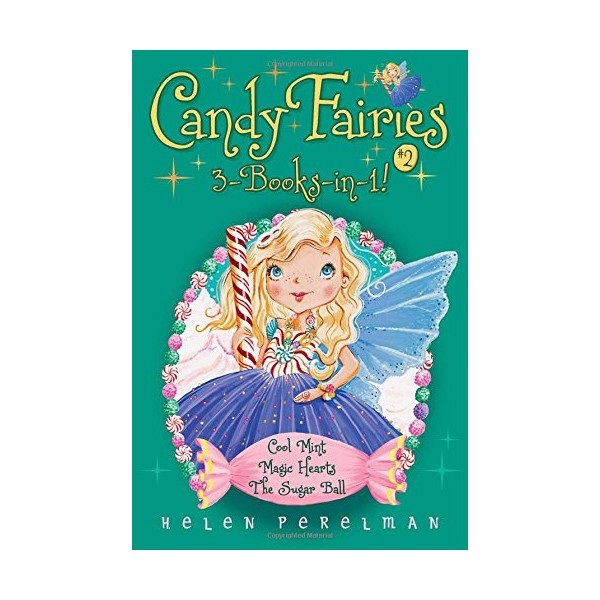 Candy Fairies 3-Books-in-1! #2: Cool Mint; Magic Hearts; The Sugar
