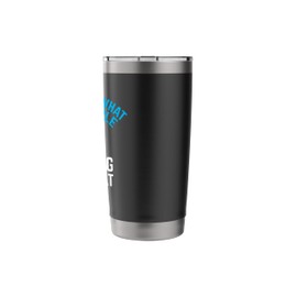 sorry for what I said while docking the boat Stainless Steel Insulated Tumbler