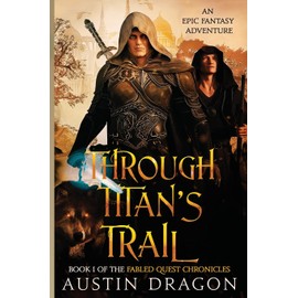 Through Titan's Trail: Fabled Quest Chronicles (Book 1)